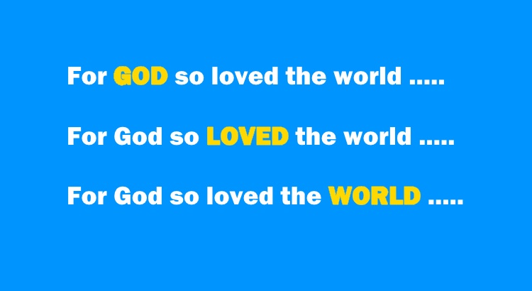 Highlighted words - For God So Loved the world